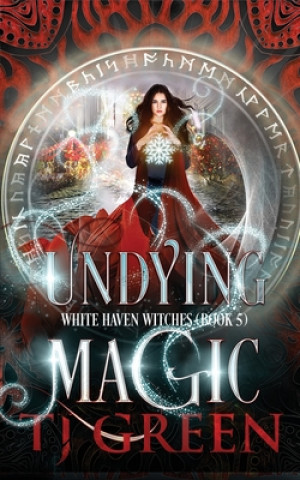 Kniha Undying Magic T. J. Green