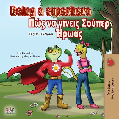 Könyv Being a Superhero (English Greek Bilingual Book) Kidkiddos Books