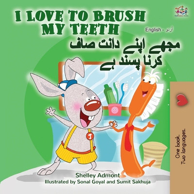 Carte I Love to Brush My Teeth (English Urdu Bilingual Book) Kidkiddos Books
