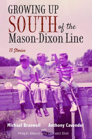 Carte Growing Up South of the Mason-Dixon Line Anthony Cavender