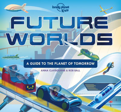 Book Future Worlds Lonely Planet Kids