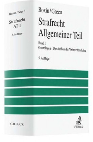Kniha Strafrecht Allgemeiner Teil  Bd. 1: Grundlagen. Der Aufbau der Verbrechenslehre. Bd.1 Claus Roxin