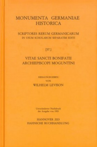 Carte Vitae sancti Bonifatii archiepiscopi Moguntini Wilhelm Levison