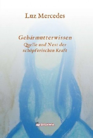 Buch Gebärmutterwissen Luz Mercedes