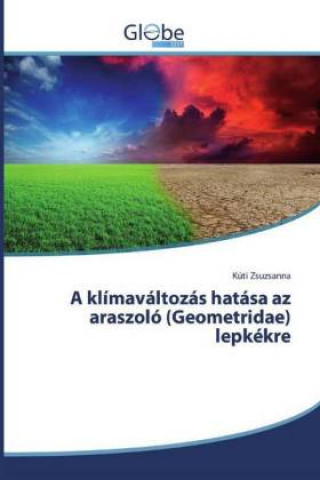 Kniha A klímaváltozás hatása az araszoló (Geometridae) lepkékre Kúti Zsuzsanna