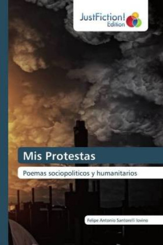 Knjiga Mis Protestas Felipe Antonio Santorelli Iovino