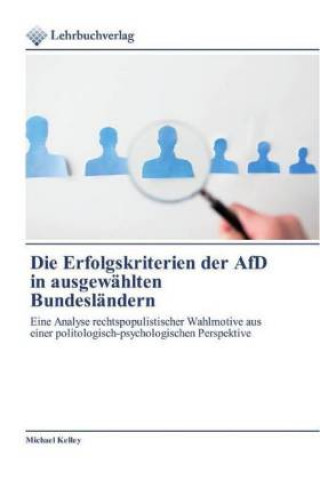 Kniha Die Erfolgskriterien der AfD in ausgewählten Bundesländern Michael Kelley