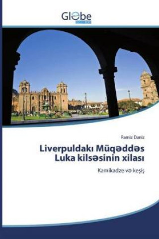 Kniha Liverpuldak&#305; Muq&#601;dd&#601;s Luka kils&#601;sinin xilas&#305; Ramiz Daniz