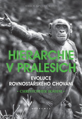 Kniha Hierarchie v pralesích Christopher Boehm