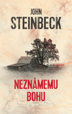 Kniha Neznámemu bohu John Steinbeck