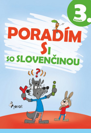 Knjiga Poradím si so slovenčinou 3. ročník Ľubica Kohániová