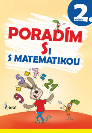 Kniha Poradím si s matematikou 2. ročník Adriana Gočová