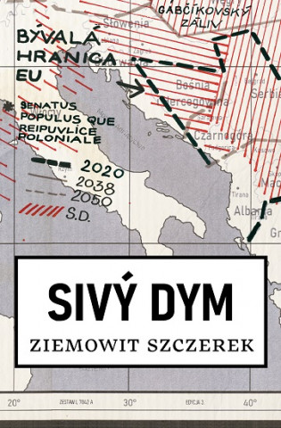 Kniha Sivý dym Ziemowit Szczerek