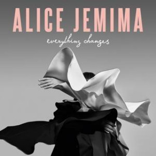 Zvok Everything Changes Alice Jemima