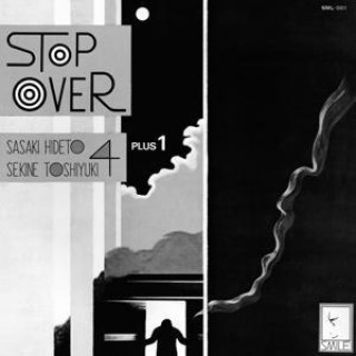 Zvok Stop Over Sasaki Hideto/Sekine Toshiyuki Quartet + 1
