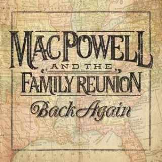 Zvok Back Again Mac Powell and The Family Reunion