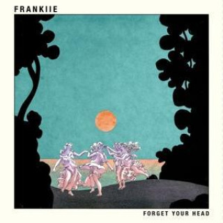 Zvok Forget Your Head FRANKIIE