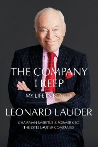 Книга Company I Keep Leonard A. Lauder