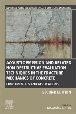 Boek Acoustic Emission and Related Non-destructive Evaluation Techniques in the Fracture Mechanics of Concrete Masayasu Ohtsu