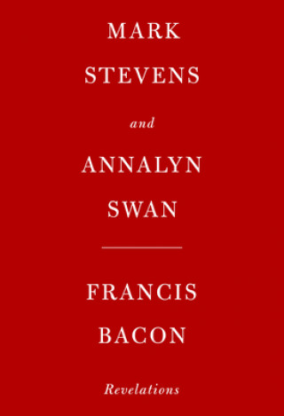 Kniha Francis Bacon: Revelations Annalyn Swan