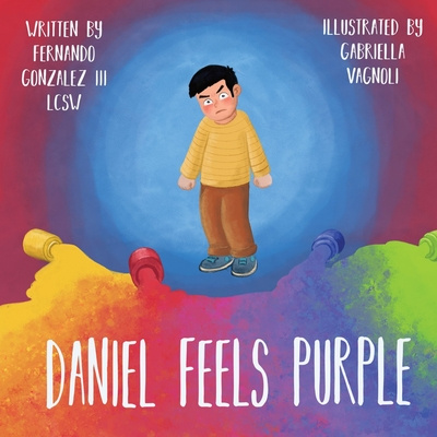 Knjiga Daniel Feels Purple Gonzalez  Lcsw Fernando  III