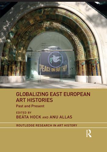 Книга Globalizing East European Art Histories 