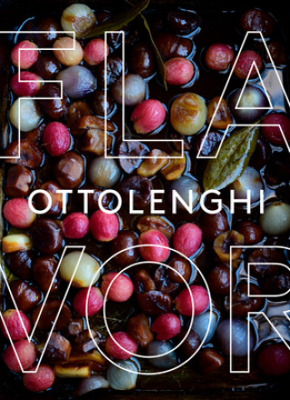 Kniha Ottolenghi Flavor: A Cookbook Ixta Belfrage