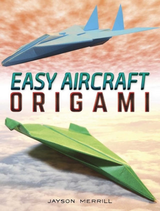 Kniha Easy Aircraft Origami Jayson Merrill