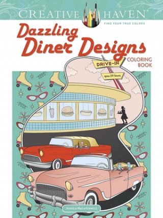 Könyv Creative Haven Dazzling Diner Designs Jessica Mazurkiewicz