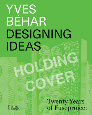 Kniha Yves Behar fuseproject Adam Fisher