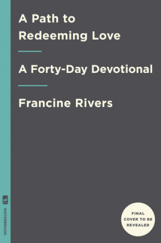 Carte A Path to Redeeming Love: A Forty-Day Devotional 