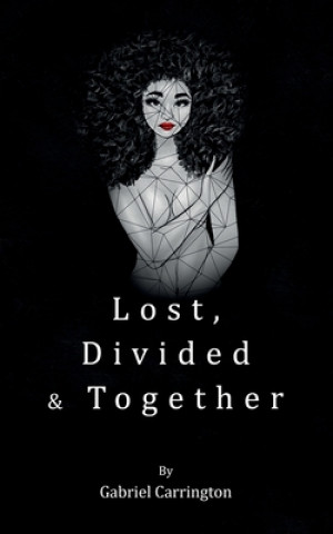 Knjiga Lost, Divided & Together Gabriel Carrington