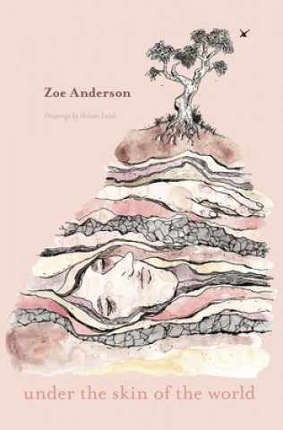 Kniha Under the Skin of the World Zoe Anderson