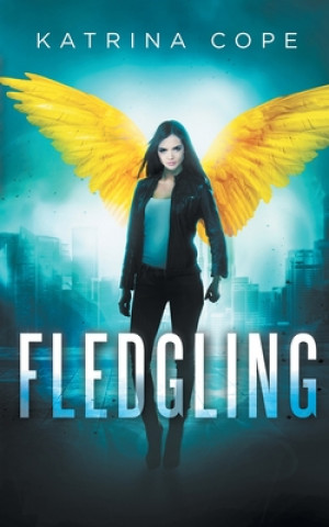 Knjiga Fledgling Katrina Cope