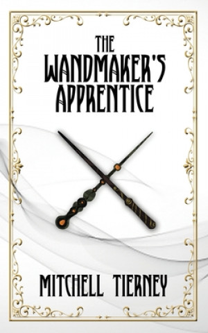 Knjiga Wandmaker's Apprentice Mitchell Tierney