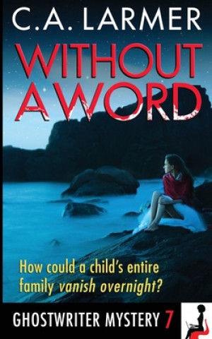 Knjiga Without a Word C. a. Larmer