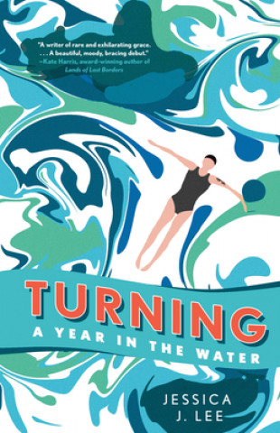 Kniha Turning: A Year in the Water Jessica J. Lee