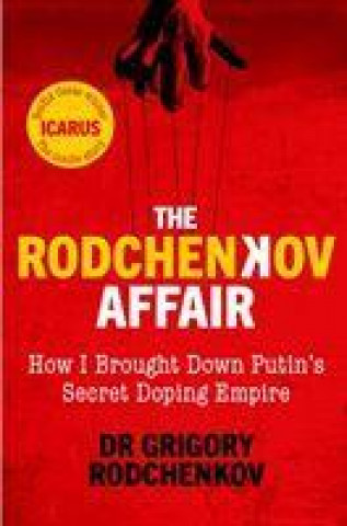 Kniha Rodchenkov Affair Grigory Rodchenkov