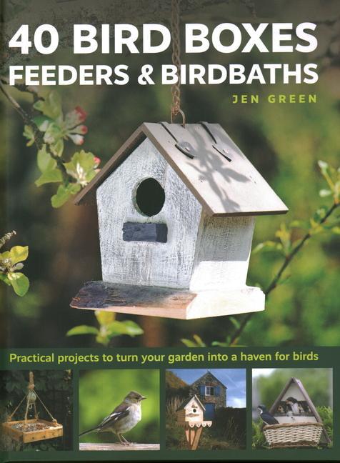 Könyv 40 Bird Boxes, Feeders & Birdbaths 