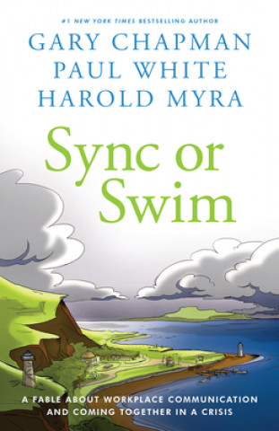 Kniha Sync or Swim: A Fable about Improving Workplace Culture and Communication Paul White