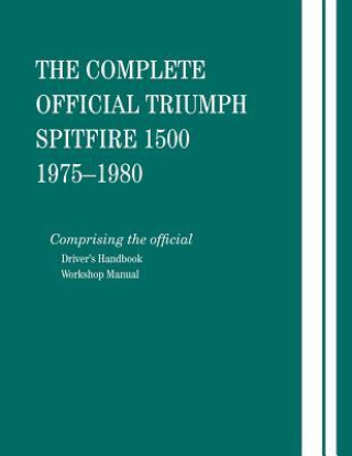 Könyv Complete Official Triumph Spitfire 1500: 1975-1980 