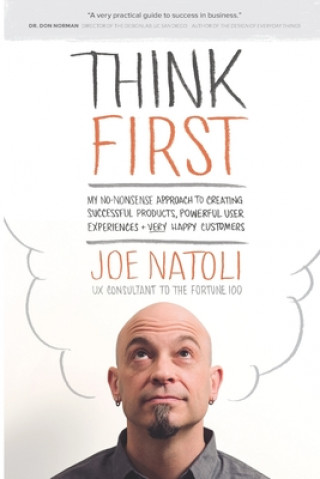 Libro Think First: My No-Nonsense Approach to Creating Successful Products, Memorable User Experiences + Very Happy Customers 