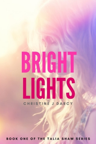 Knjiga Bright Lights Christine J. Darcy