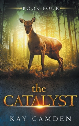 Knjiga The Catalyst Kay Camden