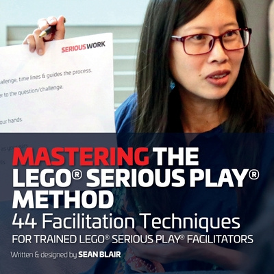 Książka Mastering the LEGO Serious Play Method 