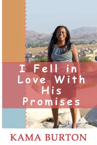 Boek I Fell In Love With His Promises Kama Burton