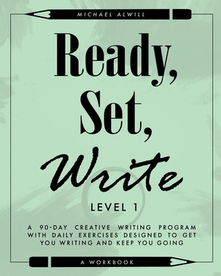 Knjiga Ready, Set, Write: Level 1 Michael Alwill