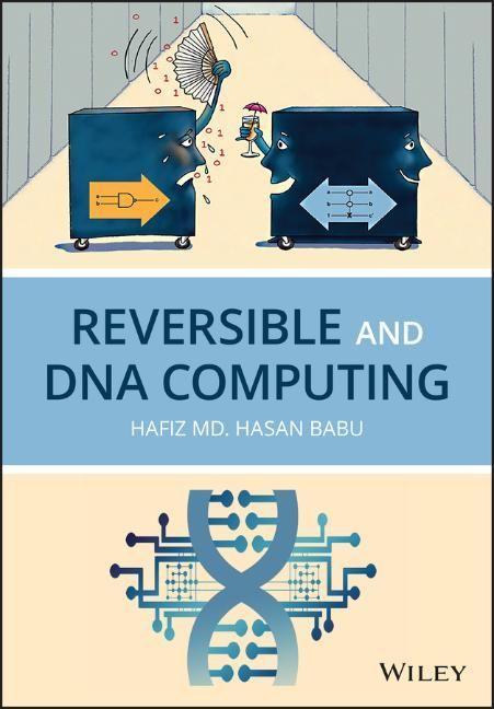 Knjiga Reversible and DNA Computing Hafiz M. H. Babu