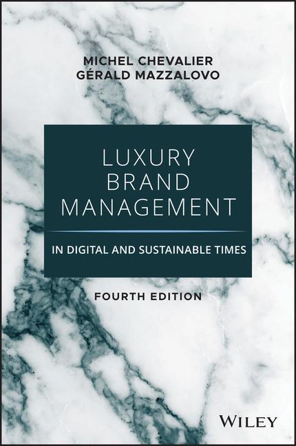 Könyv Luxury Brand Management in Digital and Sustainable  Times, 4th Edition Gerald Mazzalovo