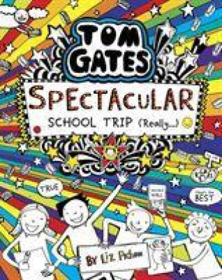 Kniha Tom Gates: Spectacular School Trip (Really.) Liz Pichon